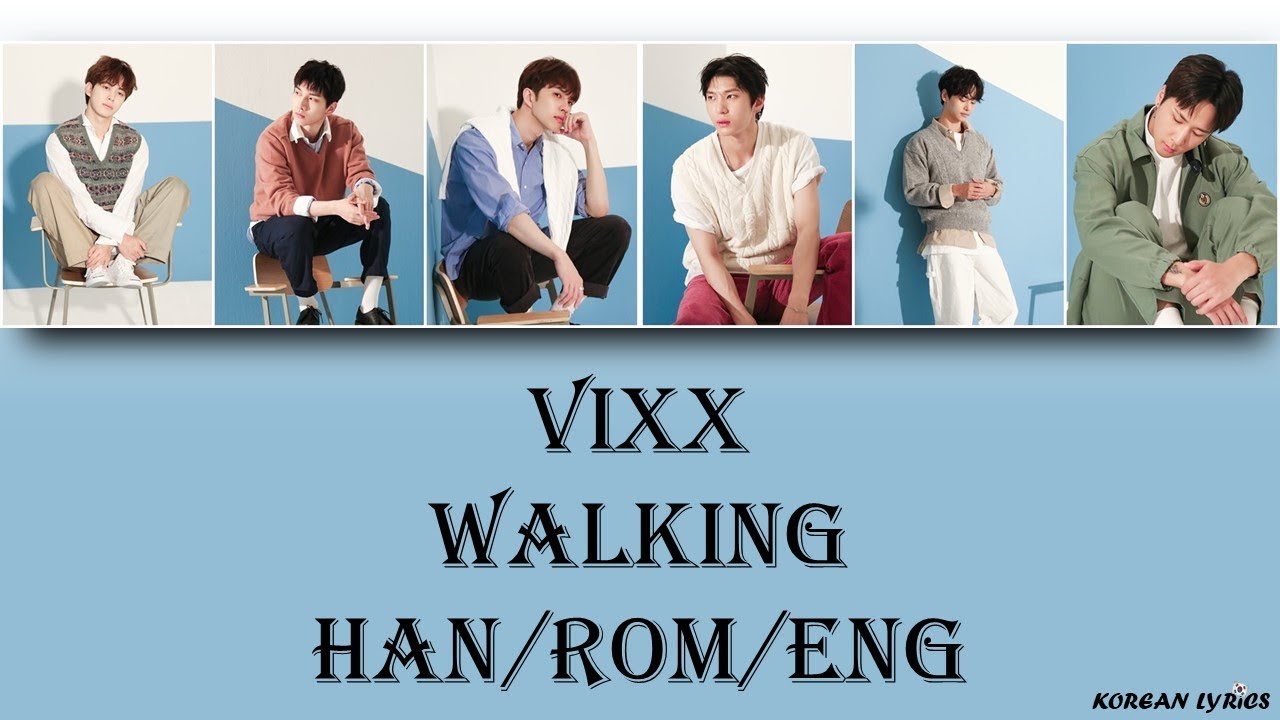VIXX - Walking (Han/Rom/Eng) Lyrics