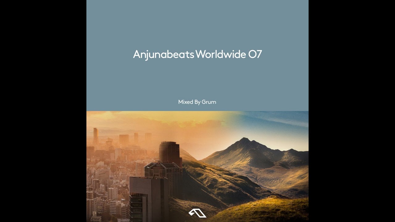 Anjunabeats Worldwide 07 Mixed by Grum (Continuous Mix)