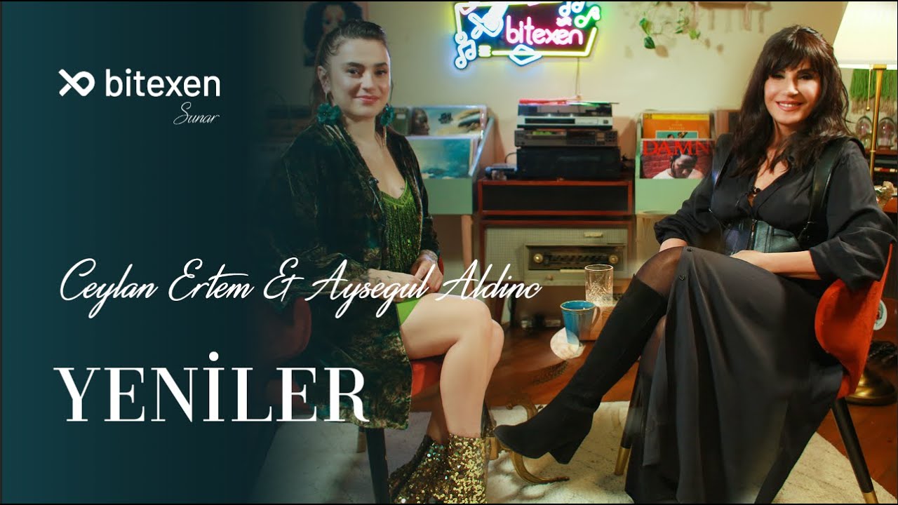 Ceylan Ertem & Ayşeg&uuml;l Aldin&ccedil; - Yeniler