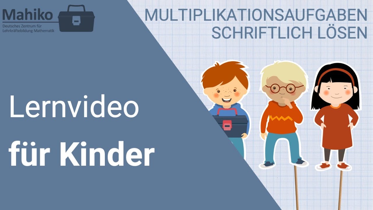 Schriftliche Multiplikation &ndash; Schriftlich l&ouml;sen Teil 1 Klasse 4 | Mathe Lernvideos f&uuml;r Kinder