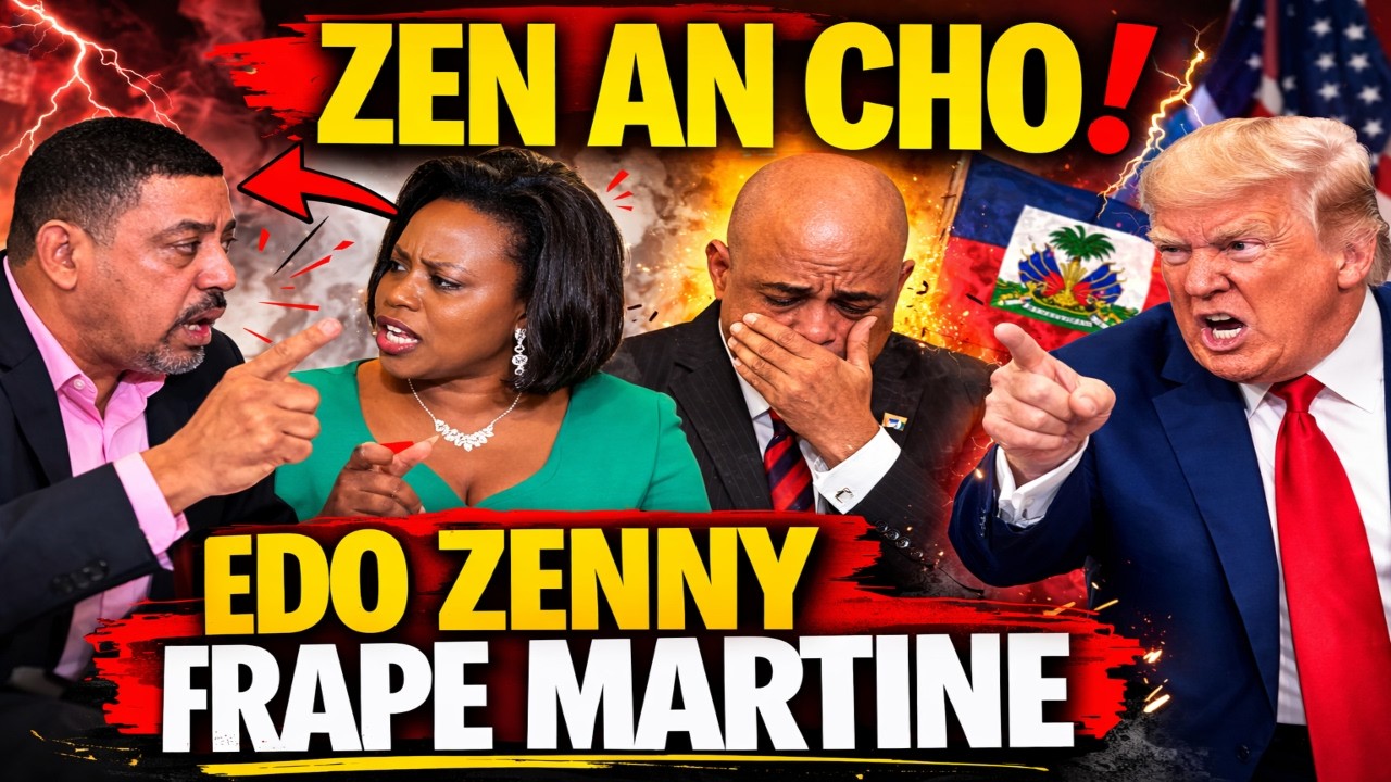 ZEN AN CHO! Edo Zenny Frape Martine, Martelly Ta Pale — Trump Bloke nan Dosye Iran