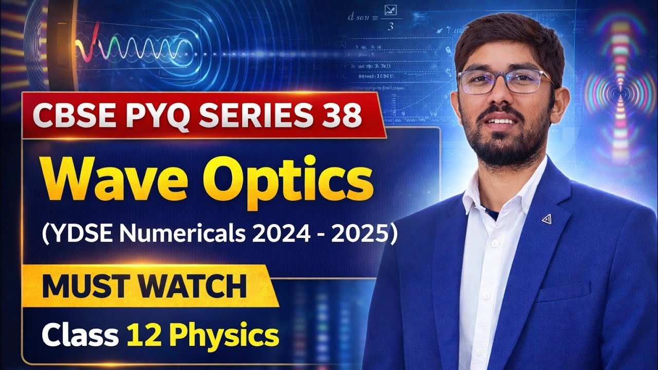 CBSE PYQ SERIES 38 | Wave Optics | YDSE Numericals 