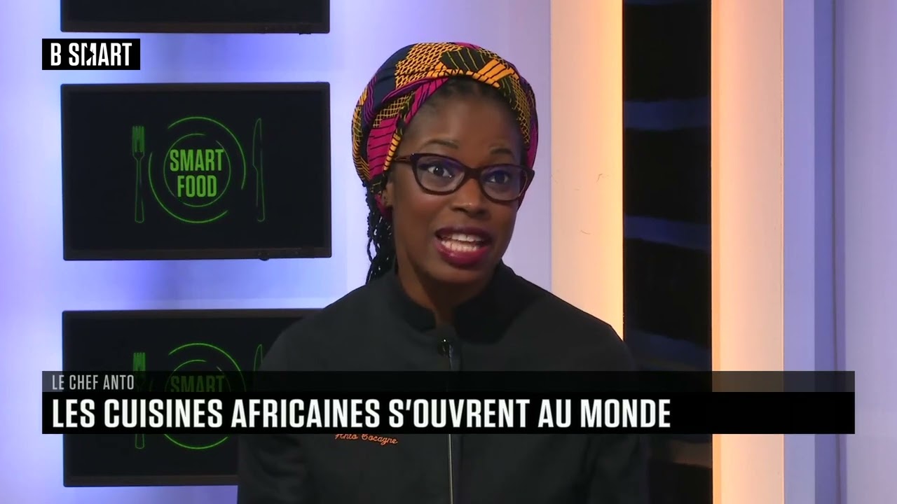 EMISSION SMART FOOD   - La cuisine africaine au goût du jour