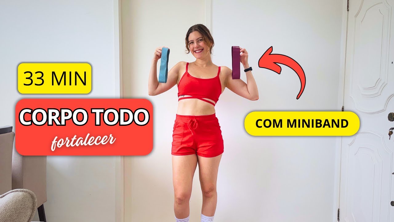 Treino CORPO TODO com Miniband em Casa 💥 33 Minutos para Queimar Gordura e Fortalecer o Corpo Todo!