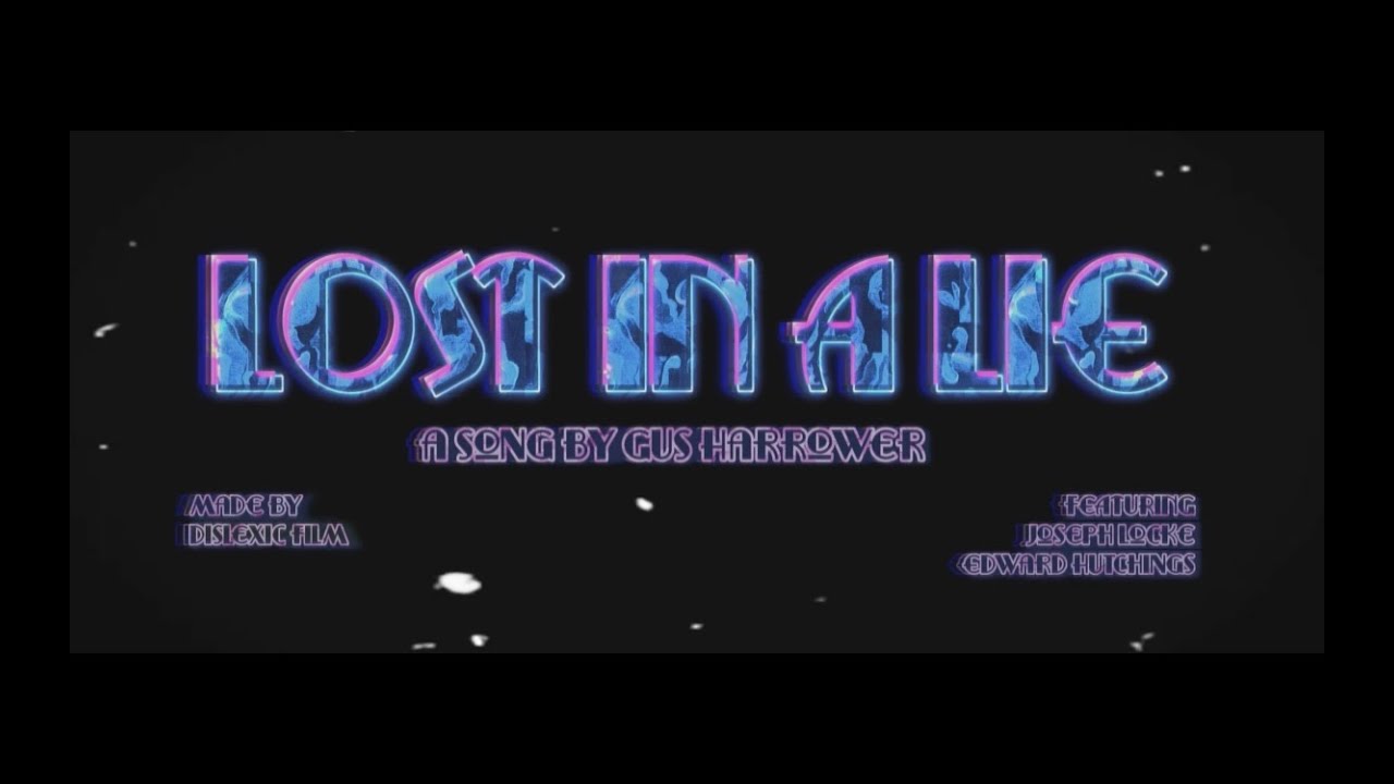 Gus Harrower - Lost In A Lie (Official Music Video)