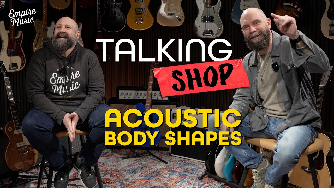 ACOUSTIC BODY SHAPES w/ Joe Ravita | Talking Shop | EMPIRE MUSIC