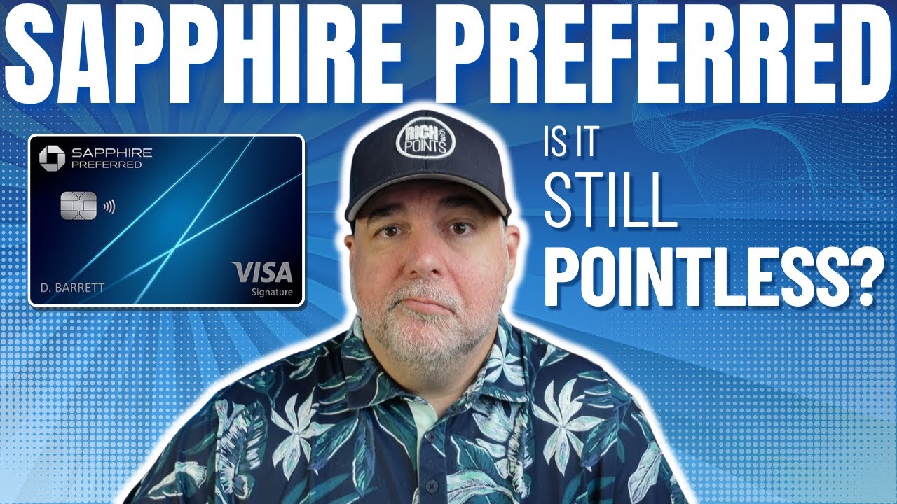 Chase Sapphire Preferred: Popular But Pointless?