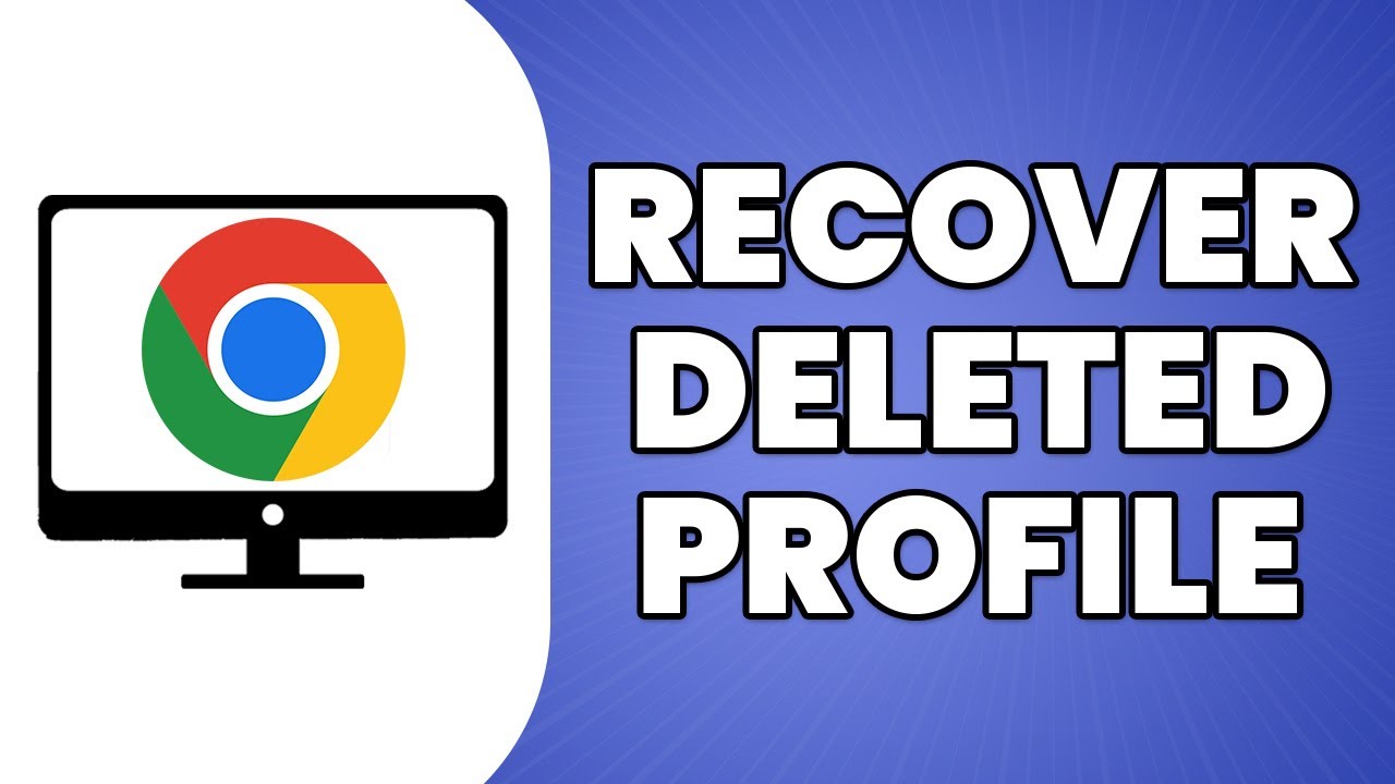 Как восстановить случайно удаленный профиль Chrome