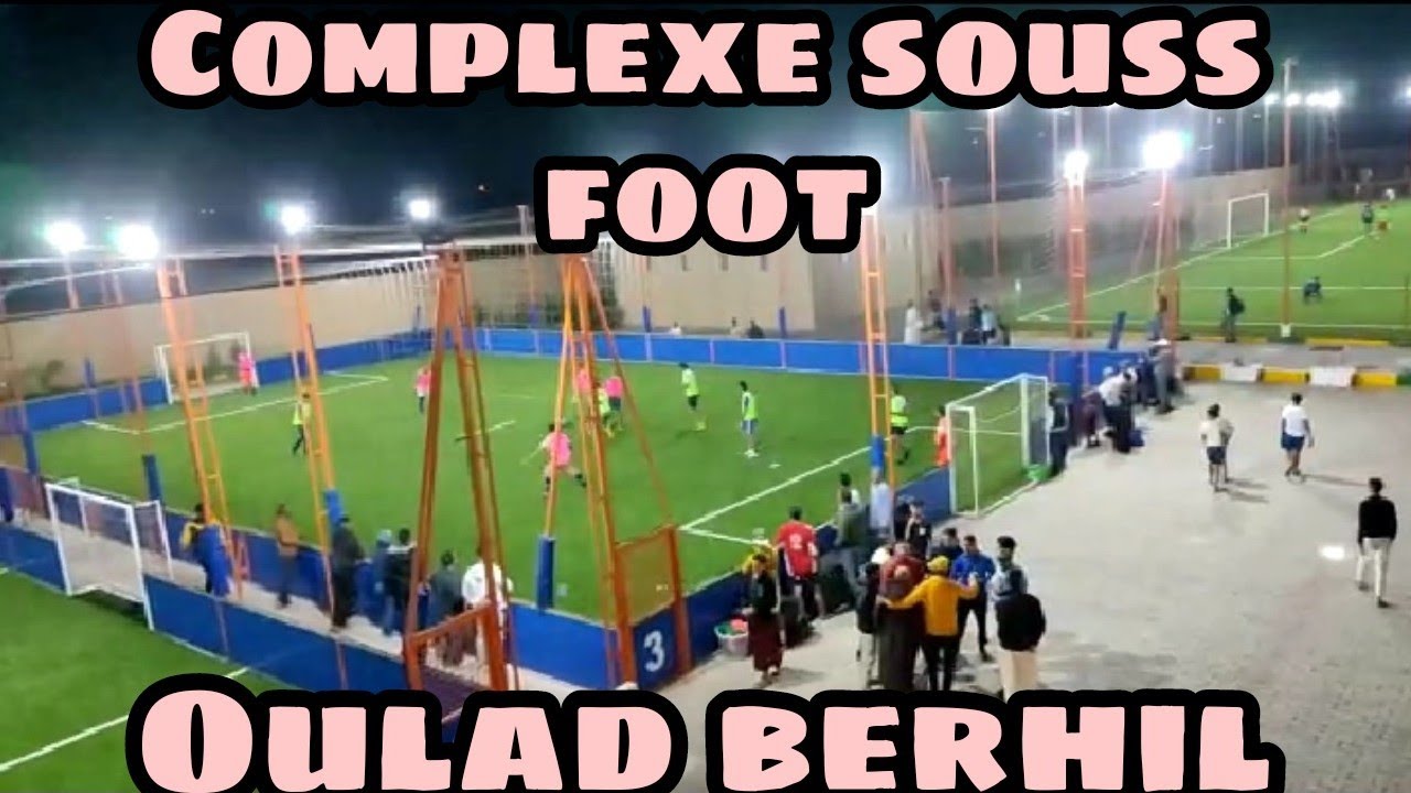 سوس فوت⚽complexe souss foot oulad berhil
