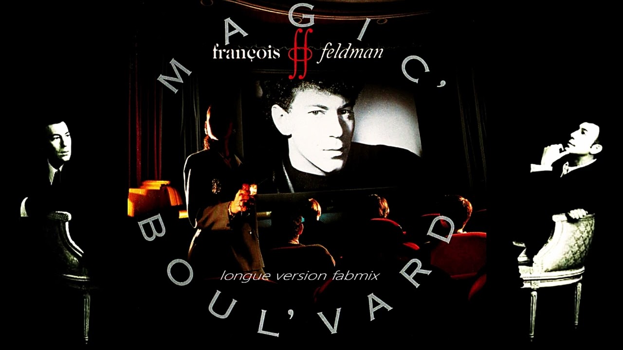 François Feldman - Magic boulevard - Longue version Fabmix 1991