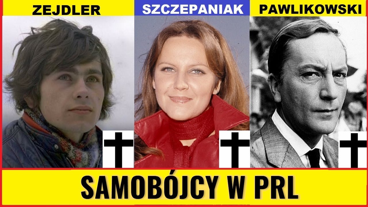 SAMOBÓJCY CZASÓW PRL POLSCY AKTORZY AKTORKI LUDZIE SHOW BIZNESU KTÓRZY ODEBRALI SOBIE ŻYCIE