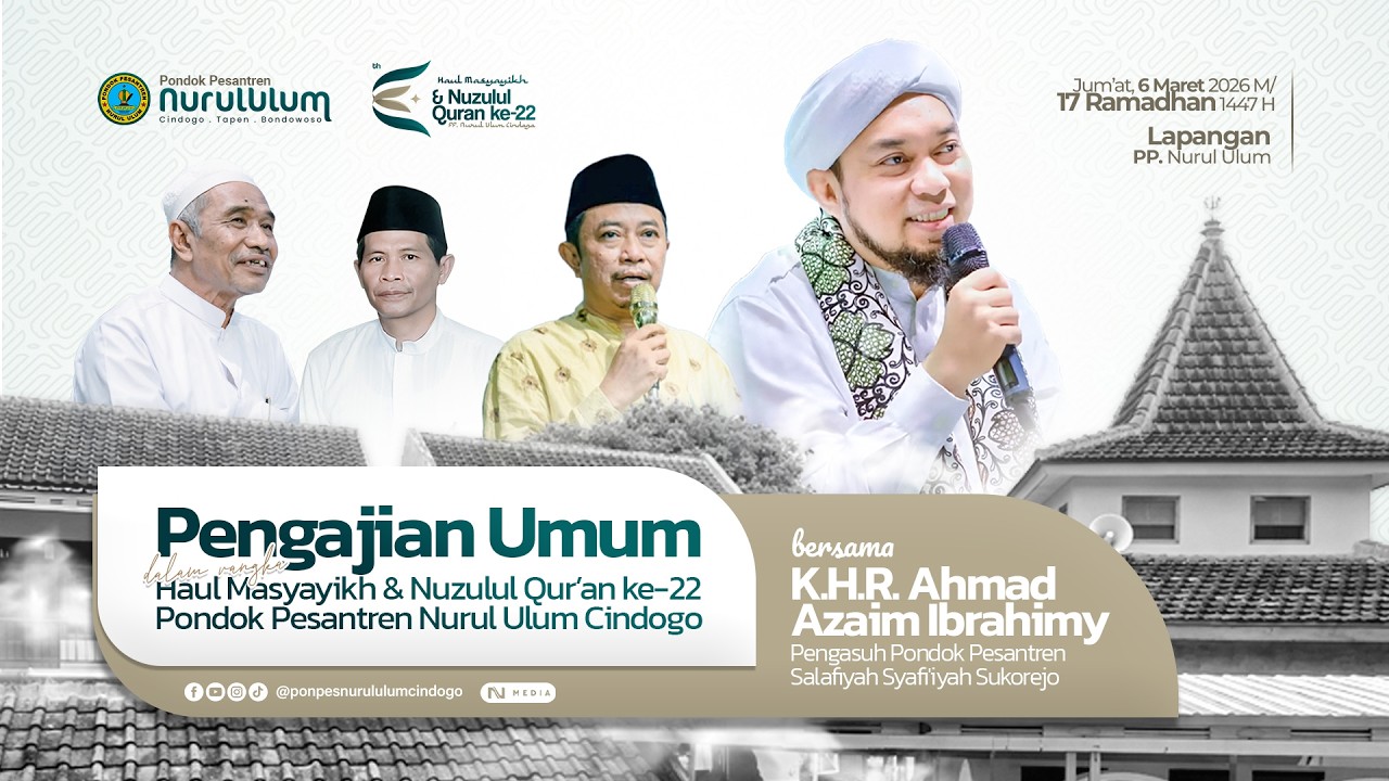 🔴 [LIVE] PENGAJIAN UMUM & WISUDA HUFFADZUL QUR'AN | NUZULUL QUR'AN KE-22  PP NURUL ULUM (06/02/2026)