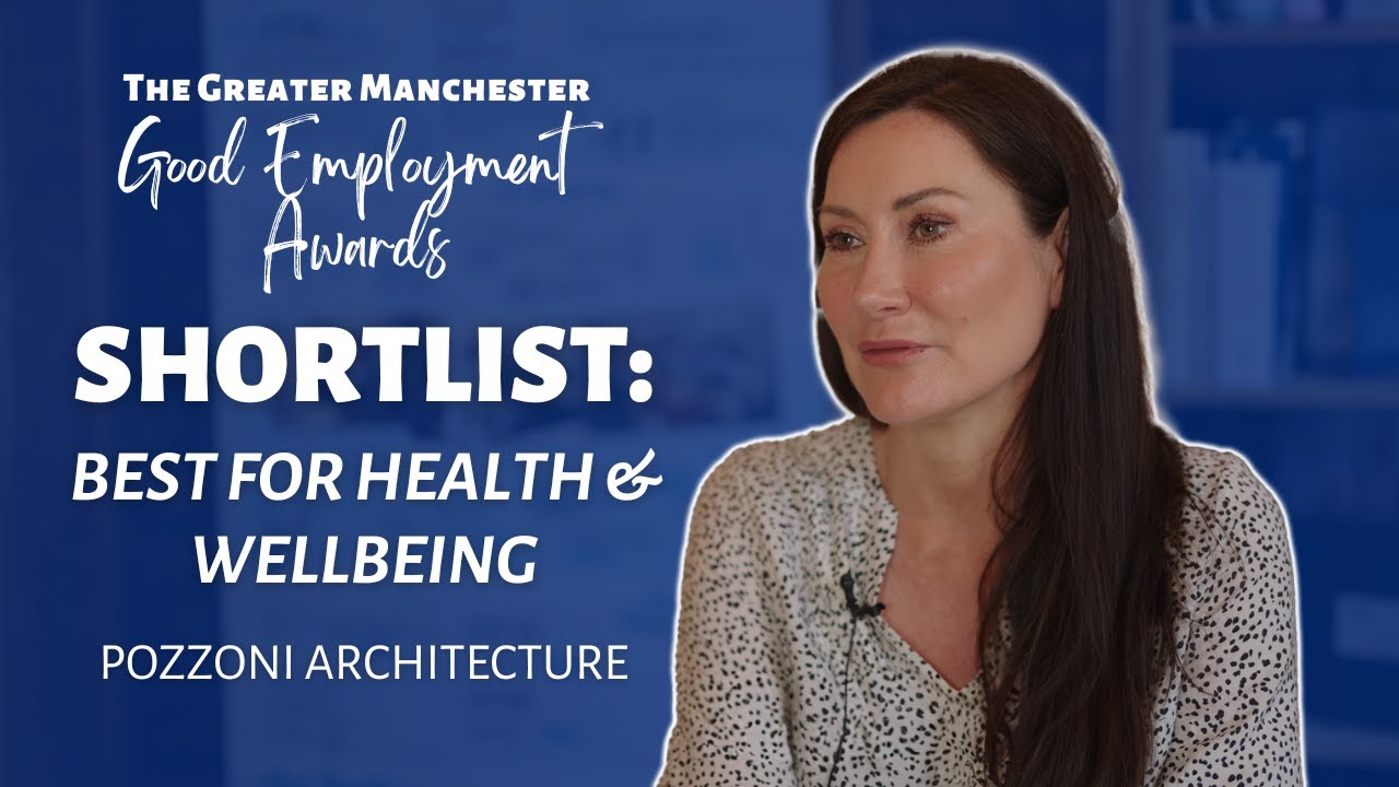 Shortlisted: Pozzoni Architecture - Best for Health and Wellbeing - Good Employment Awards 2024