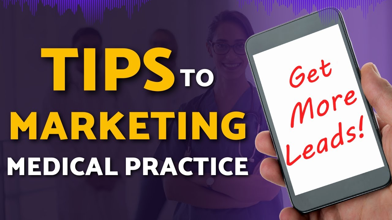 How To Market Your Medical Practice? | Episode 12