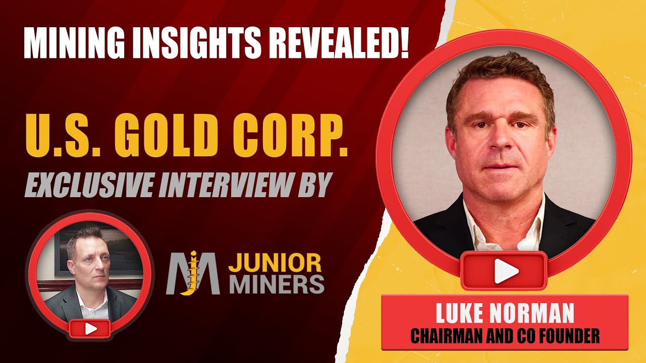 Interview of Luke Norman, the chairman and co founder of U.S. Gold Corp. | Gold Mining Company