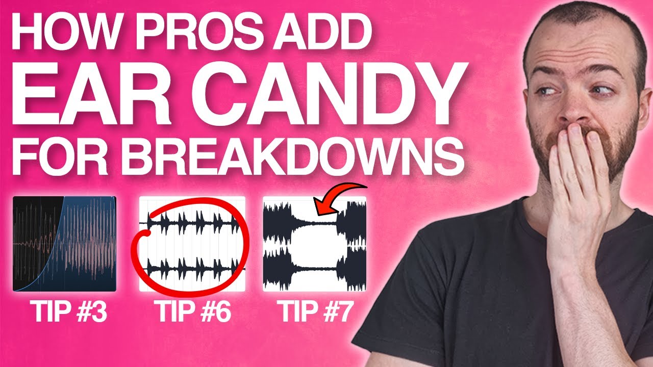 How do PRO ARTISTS add EAR CANDY to BREAKDOWNS?