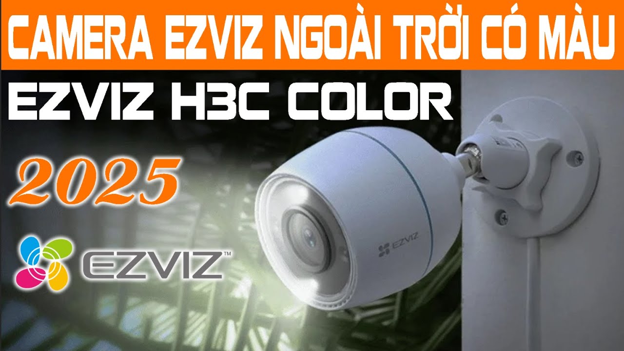 REVIEW CAMERA EZVIZ H3C COLOR, H3C PHIÊN BẢN NGOÀI TRỜI CÓ MÀU BAN ĐÊM 2025 #EZVIZH3C #H3CCOLOR