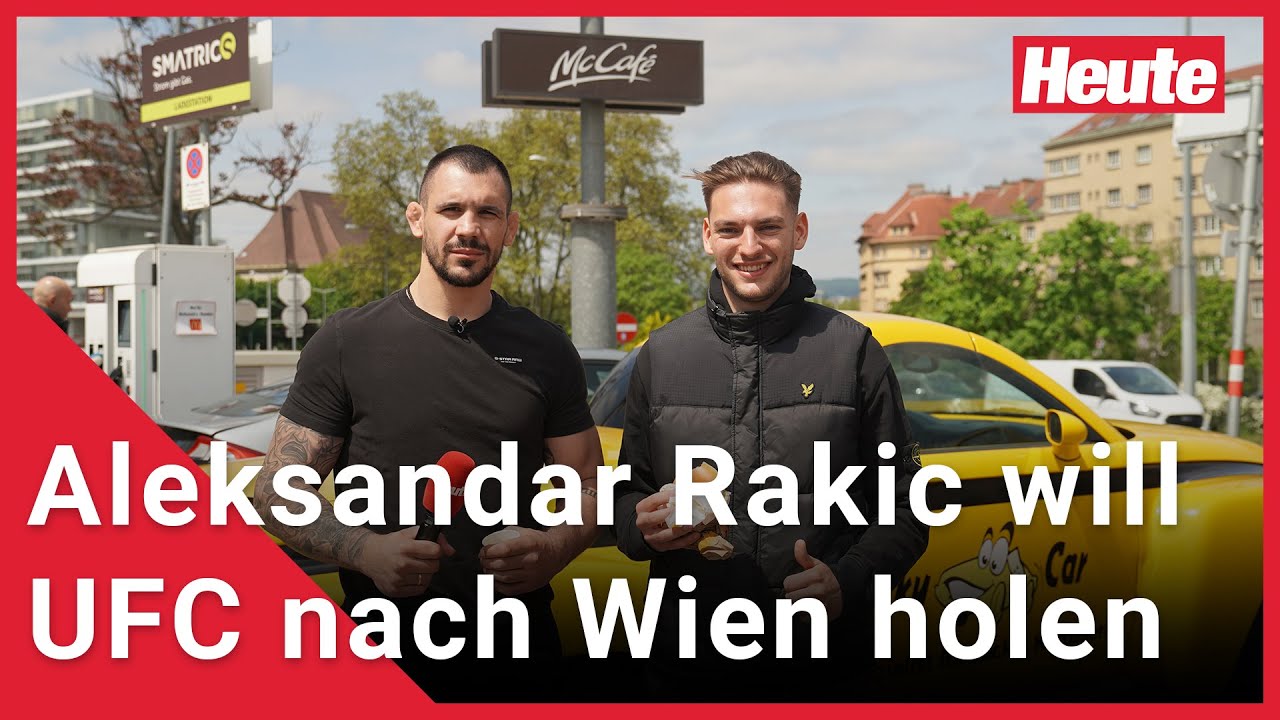 Aleksandar Rakic will UFC nach Wien holen - Heute Cartalk
