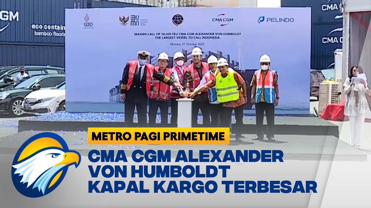 CMA CGM Alexander Von Humboldt, Kapal Kargo Terbesar Bersandar di JICT