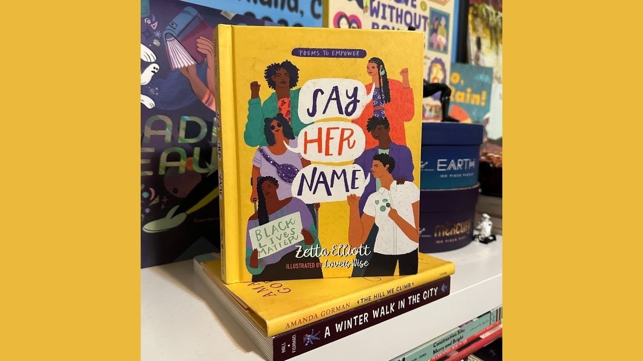 SAY HER NAME written by ZETTA ELLIOTT and illustrated by LOVEIS WISE