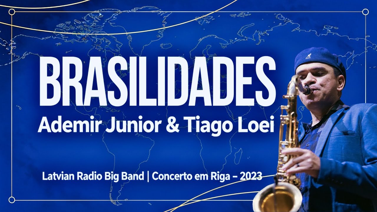 Ademir Junior, Tiago Loei & Latvian Radio Big Band | Concerto em Riga (2023)