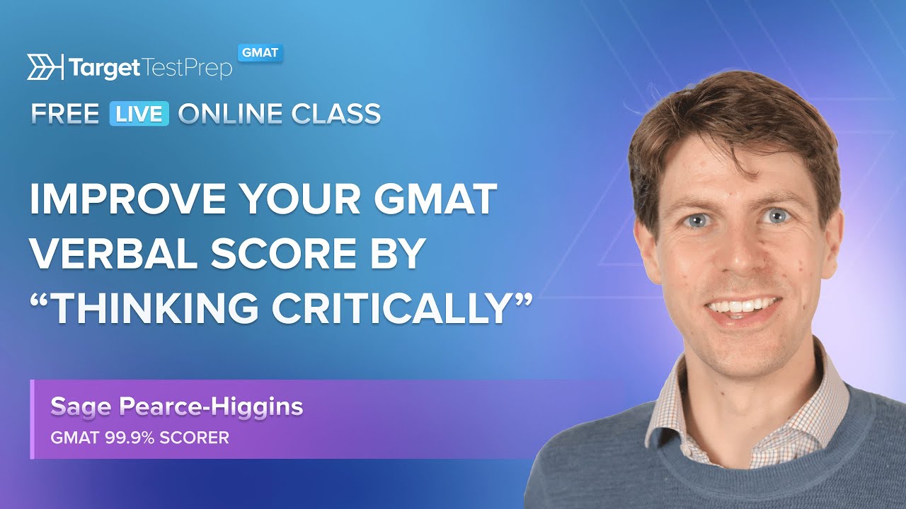 📗 Free GMAT Live Online Class: Improve Your Verbal Score by “Thinking Critically”