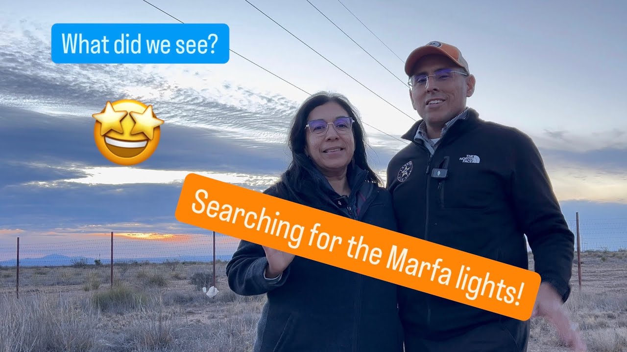 Looking for the Marfa Lights! What did we see?