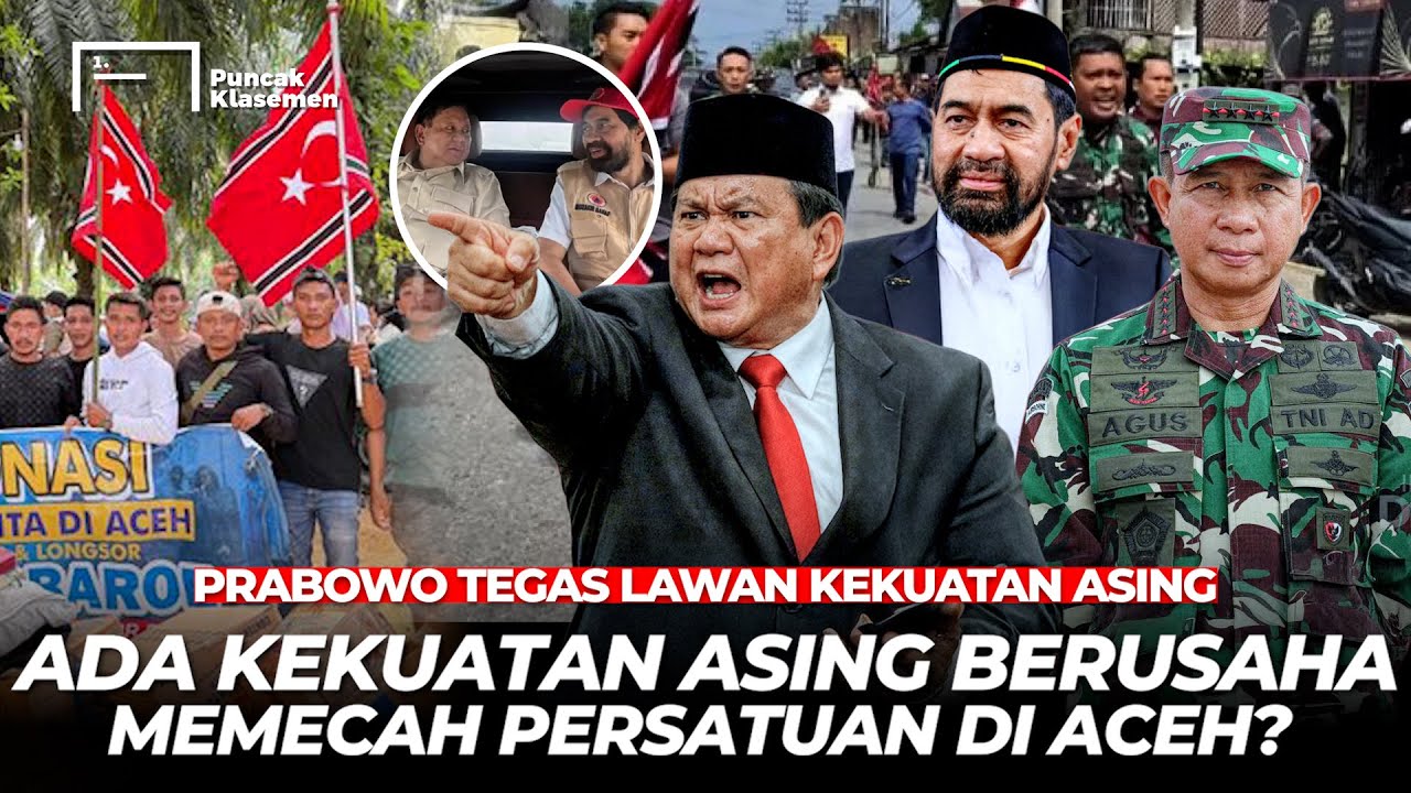 Prabowo Gubernur Mualem Duet Lawan Asing Pemecah NKRI! TNI Diterjunkan Jaga Persatuan Rakyat Aceh
