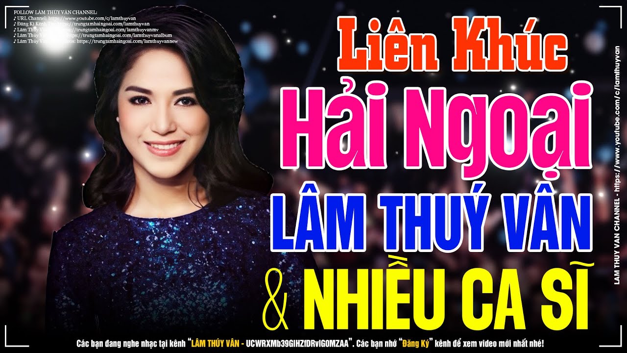 Lk Hải Ngoại Thập Niên 90 Gây Nghiện - LK Hải Ngoại Lâm Thuý Vân Và Nhiều Ca Sĩ Nghe Hoài Không Chán