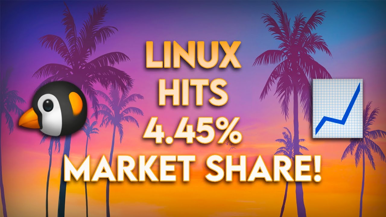 🔴 BREAKING: LINUX HITS 4.45% MARKET SHARE! / @LinuxIsForAll