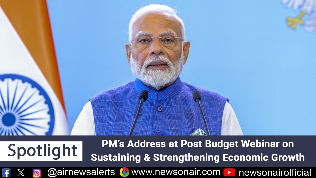 PM’s Address at Post Budget Webinar on Sustaining & Strengthening Economic Growth | 03 March