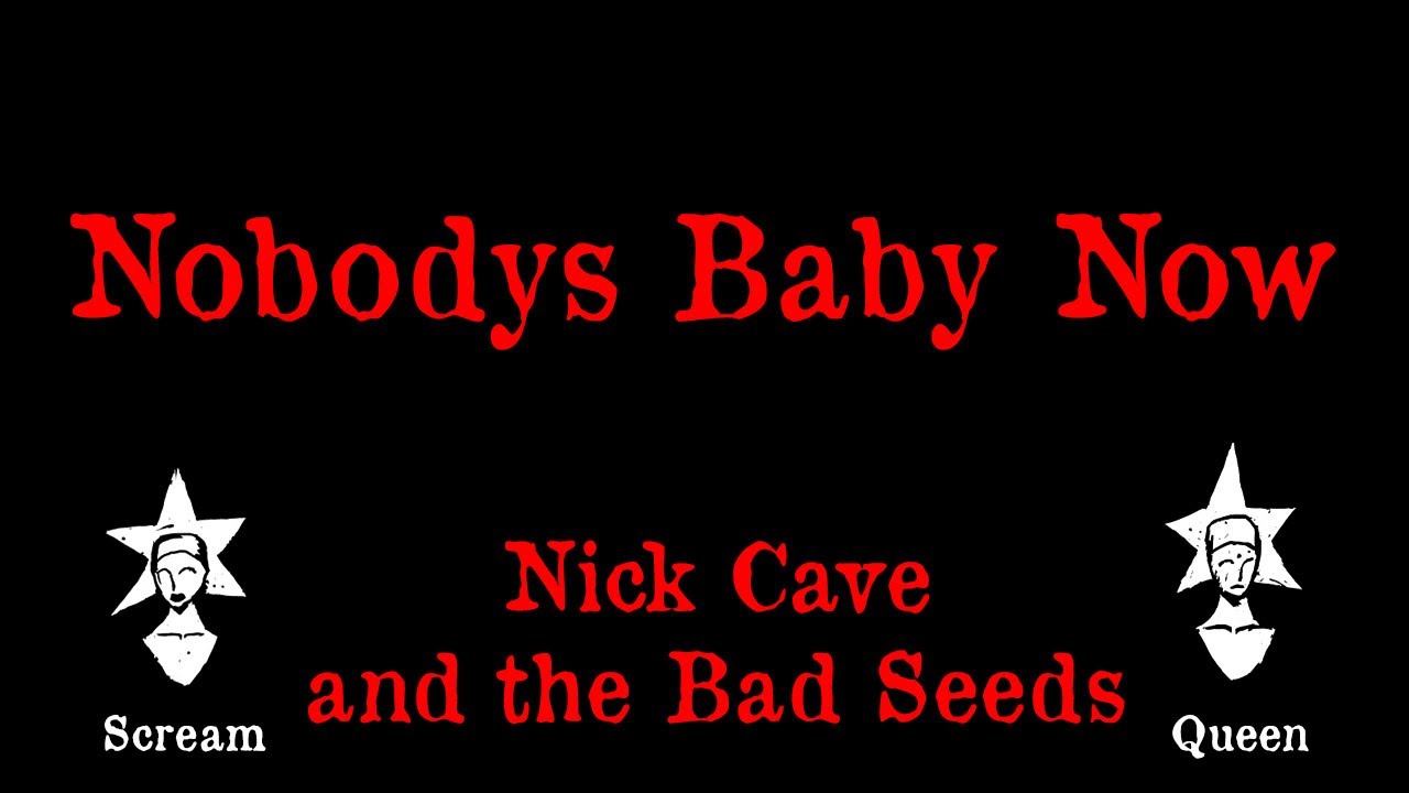 Nick Cave and the Bad Seeds - Nobody's Baby Now - Karaoke