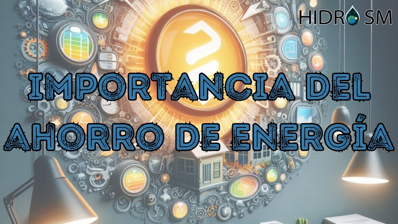 Importancia del Ahorro de Energ&iacute;a 🌎​♻️​⚡​