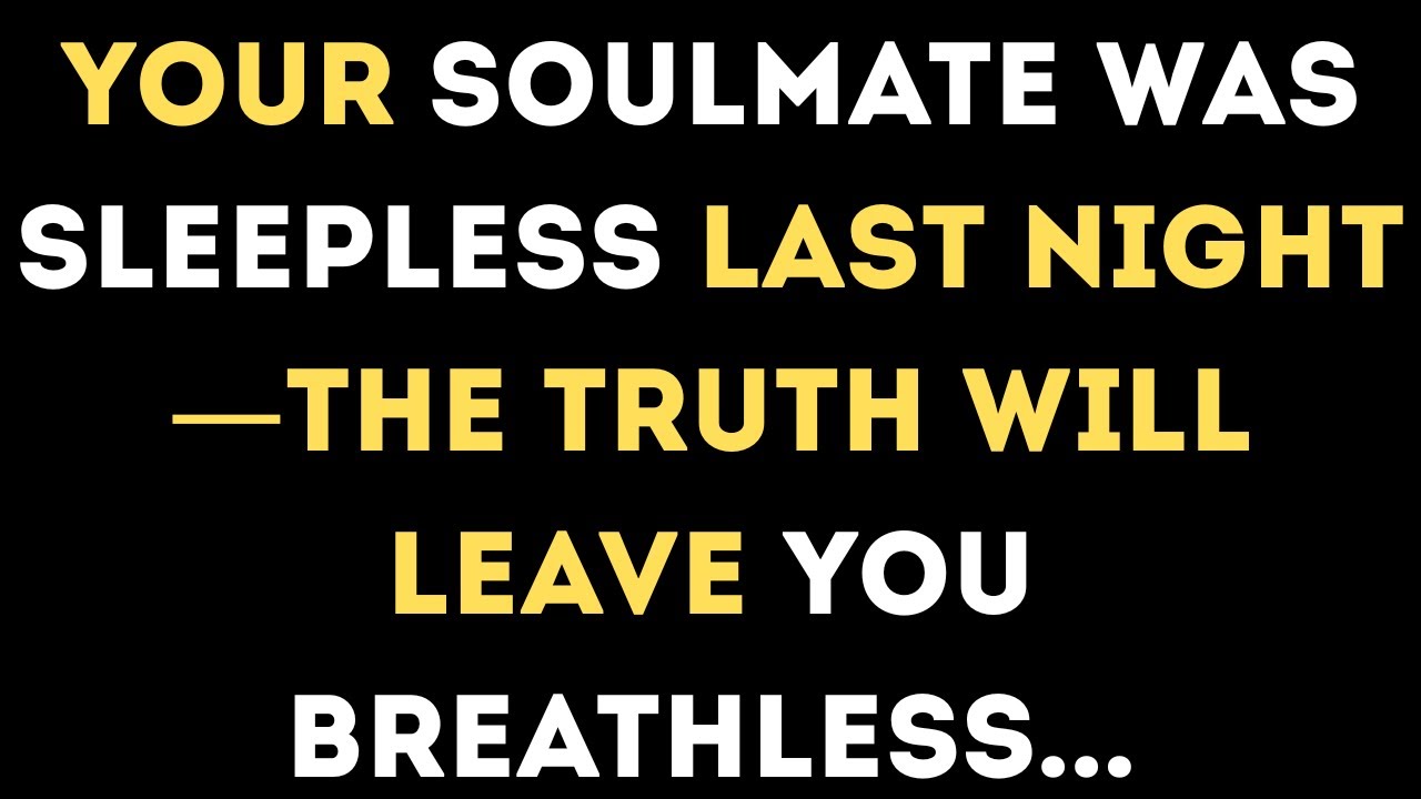 Angels Say: Your Soulmate Was Sleepless Last Night—The Truth Will Leave You Breathless 😨💔