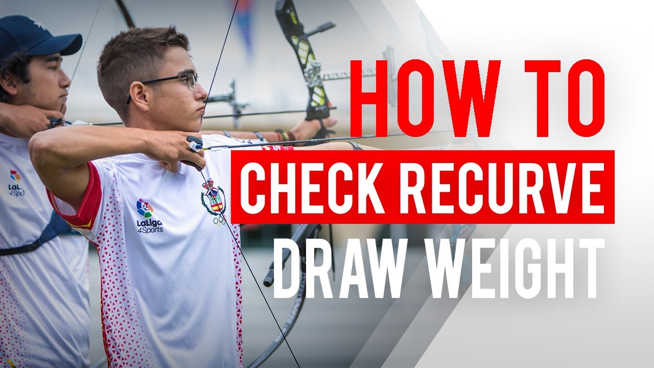 How to check if a recurve bow’s draw weight is too heavy
