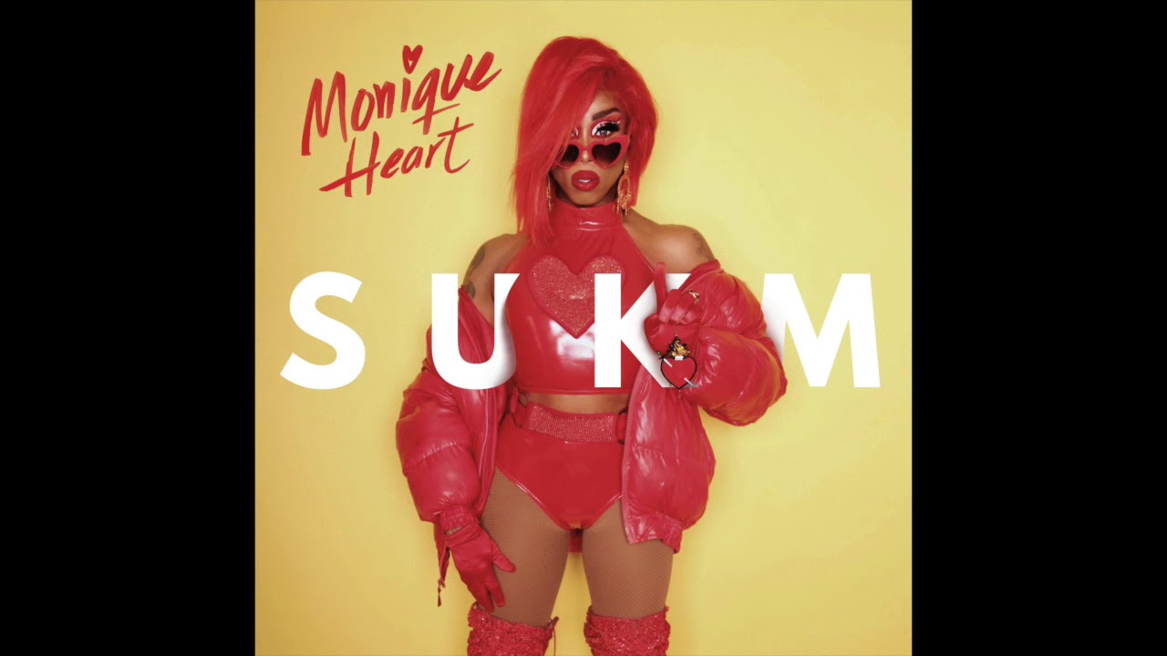 Monique Heart - SUKM (Kiss Me)