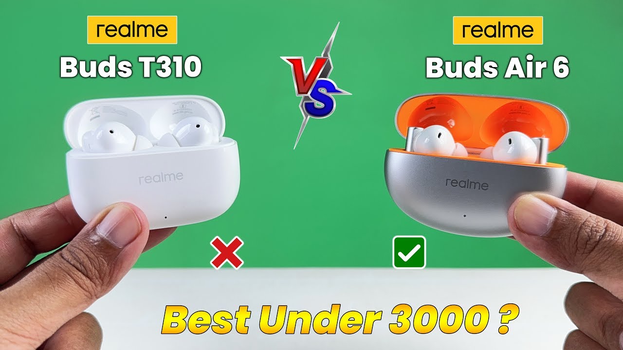Realme Buds T310 Vs Realme Buds Air 6 ⚡ Ultimate Comparison ⚡ Realme Air 6 Vs Realme T310