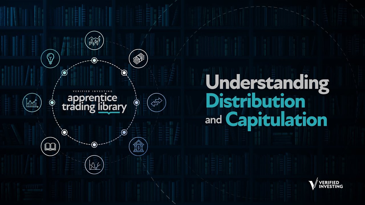 Apprentice Trading Library: Understanding Distribution and Capitulation