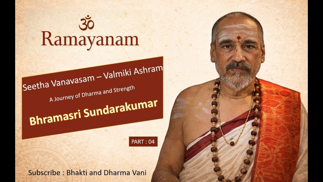 Seetha Vanavasam – Valmiki Ashram | Part 04 | Journey of Dharma & Strength | Bhramasri Sundarakumar