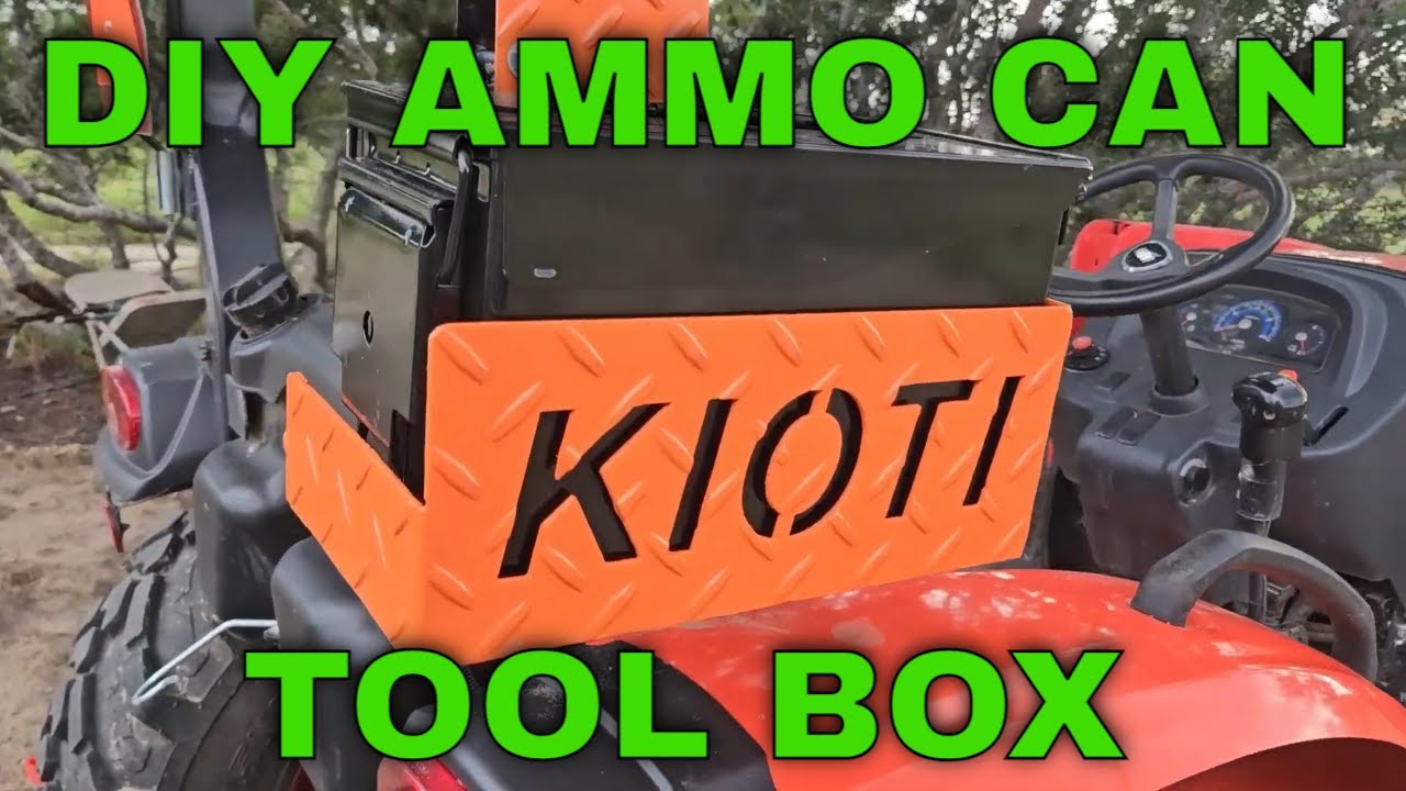 How To Make A Custom Tool Box For Your Kioti Ck2610 Compact Tractor Using An Ammo Can #kioti #diy