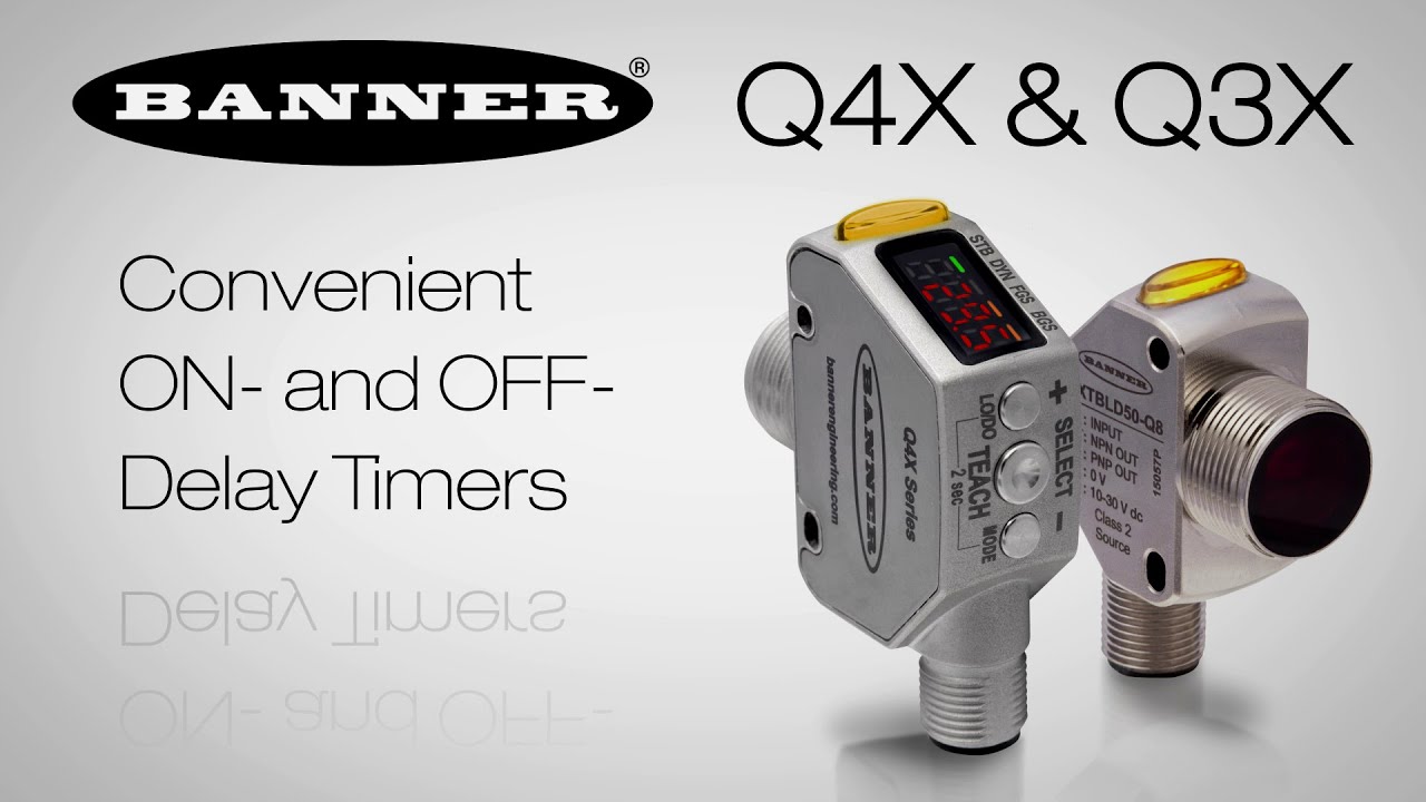 Banner Q4X & Q3X: On- and Off- Delay Timers