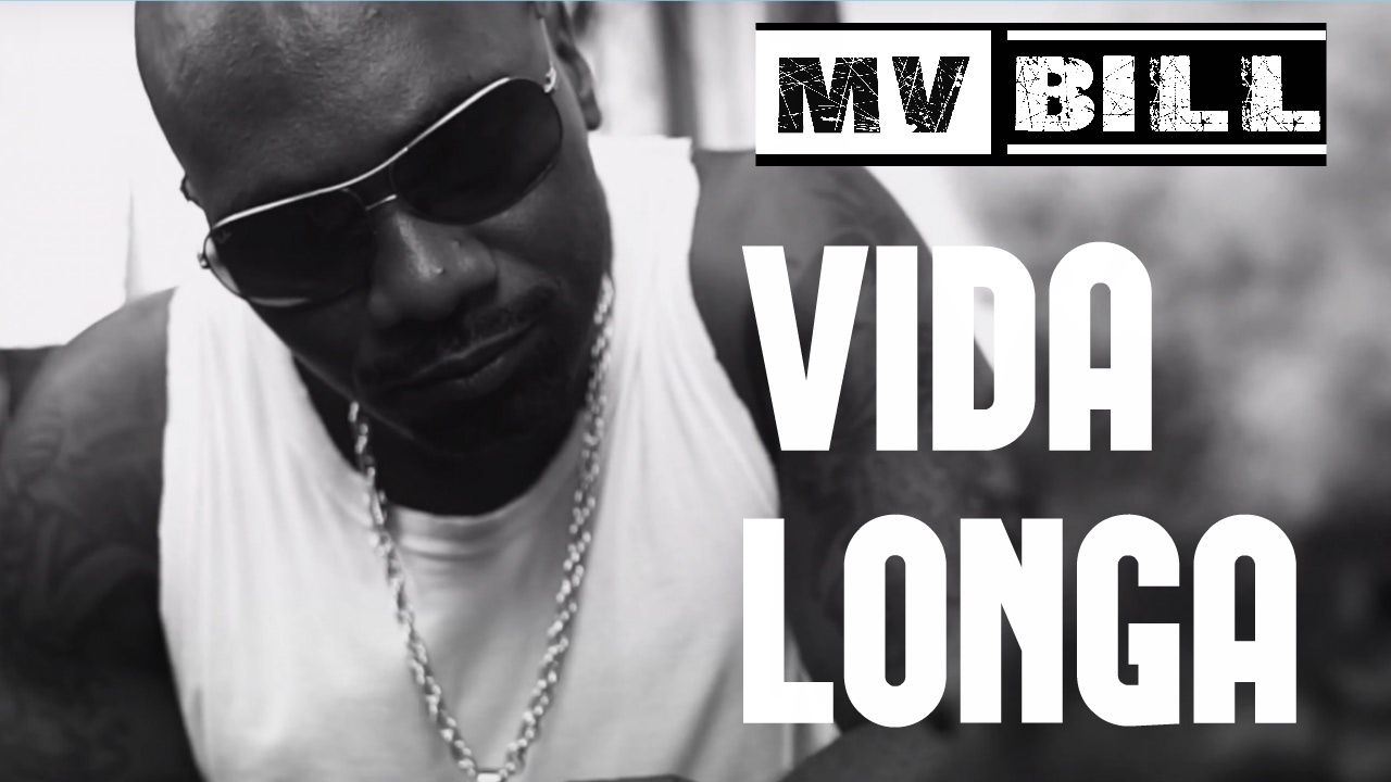 Mv Bill - Vida Longa (Video Oficial)
