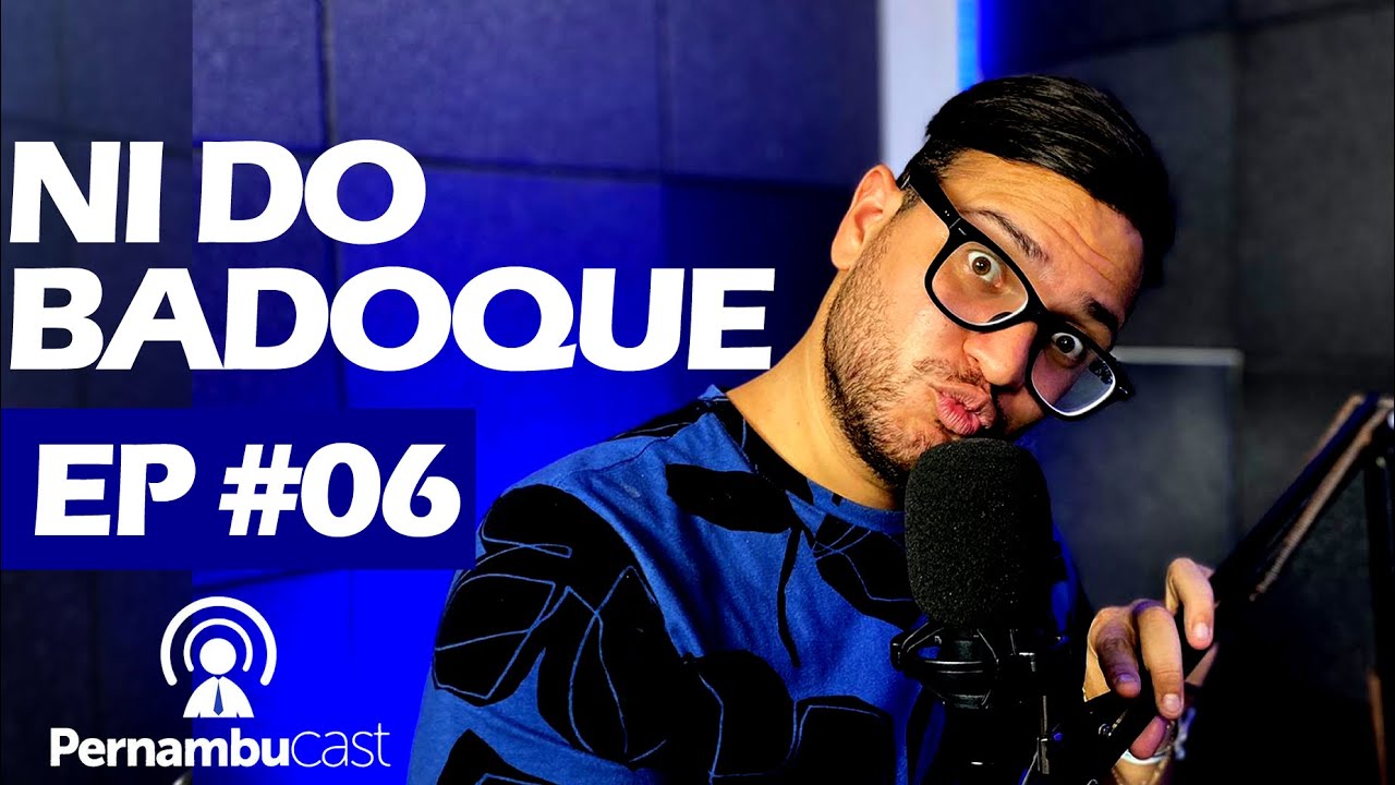 NI DO BADOQUE - PernambuCast #06
