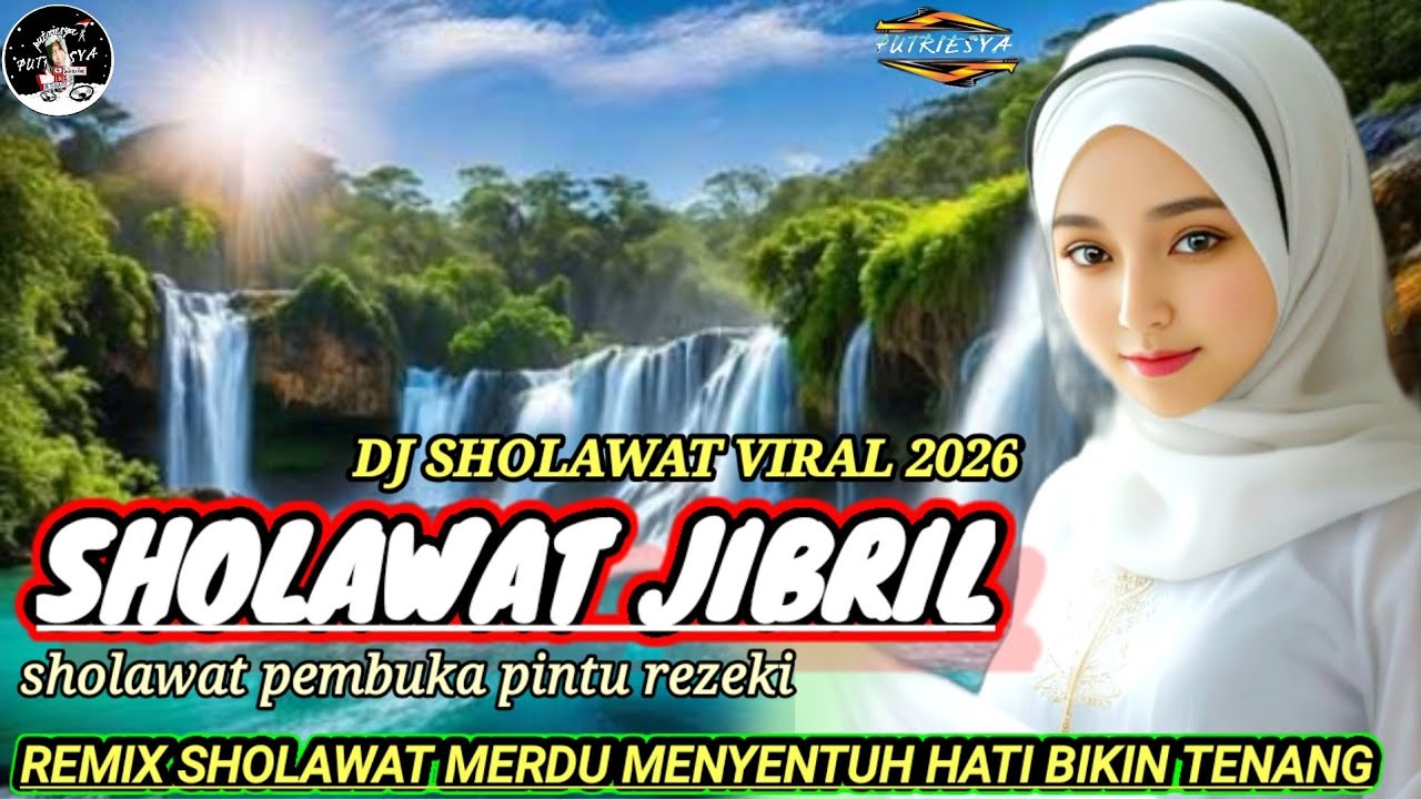 DJ SHOLAWAT JIBRIL PENARIK REZEKI MERDU PALING POPULER TERBARU VIRAL 2026