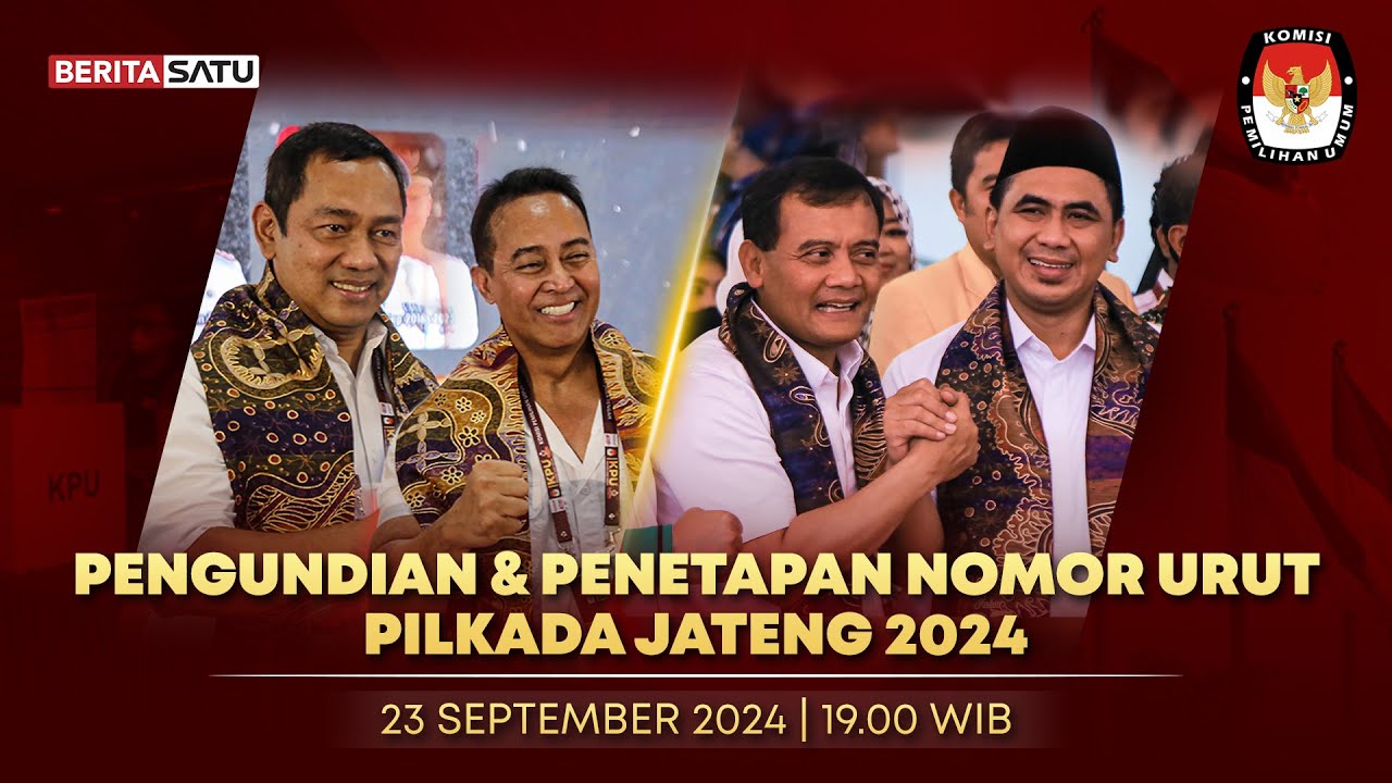 🔴 BREAKING NEWS | KPU Jateng Umumkan Penetapan Nomor Urut Pasangan Cagub-Cawagub Pilkada 2024