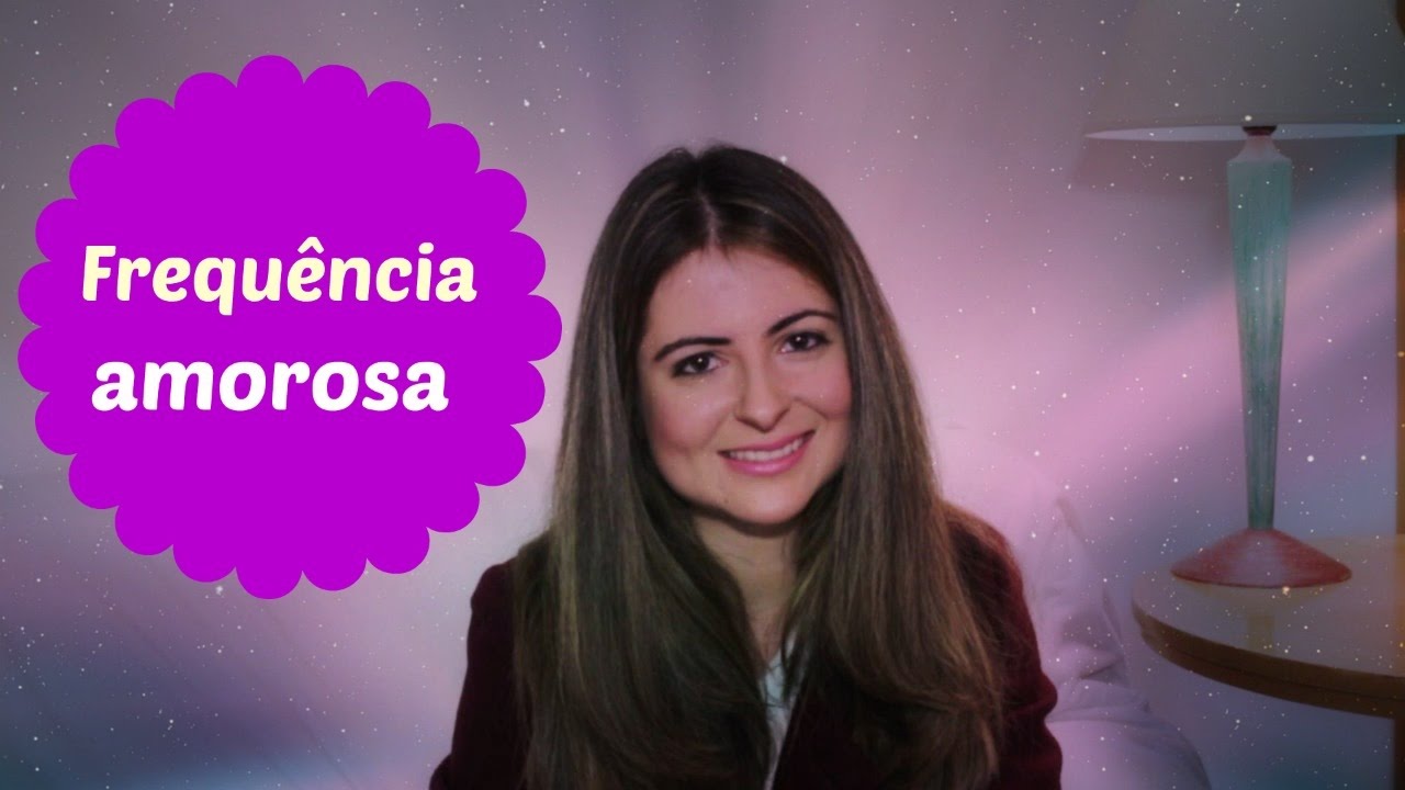 Como entrar na frequência amorosa? (English subtitles) ( Legendas em Português)