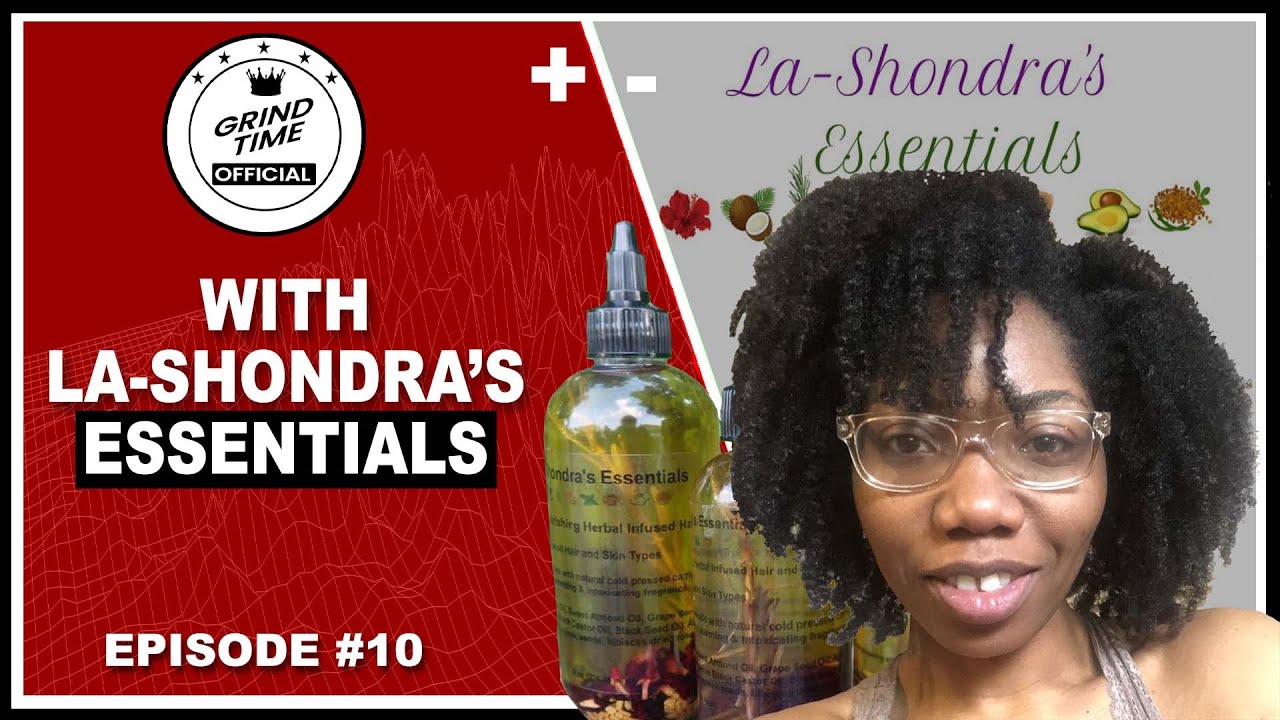 GRINDTIME OFFICIAL &ndash; EP10 | LA-SHONDRA&rsquo;S ESSENTIALS