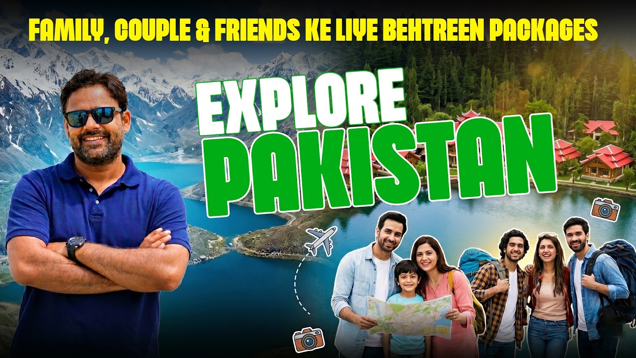 Pakistan Tour Packages 2026 l Pakistan Beautiful Places To Visit With Family and Friends
