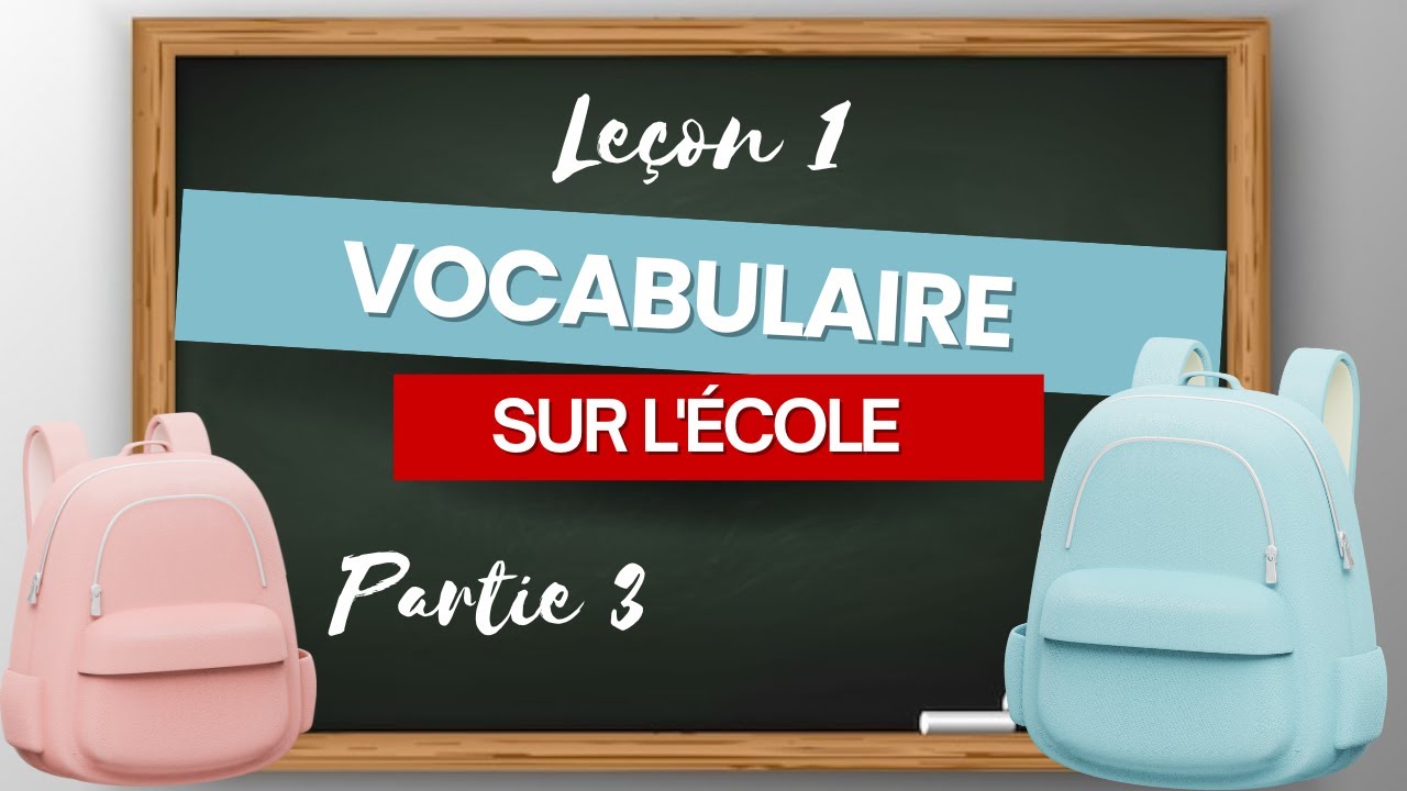 Apprends le Vocabulaire Scolaire en Français – Les Objets de l’École