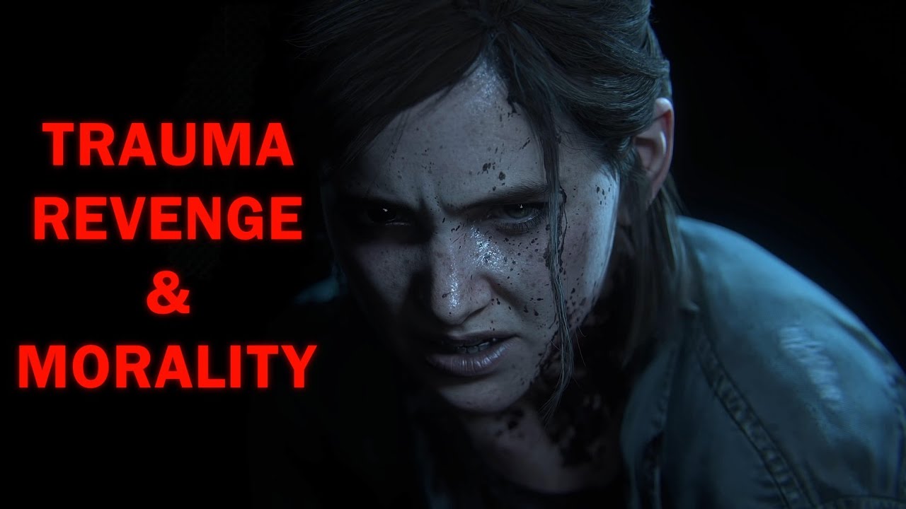The Psychology of Ellie Williams (The Last Of Us)